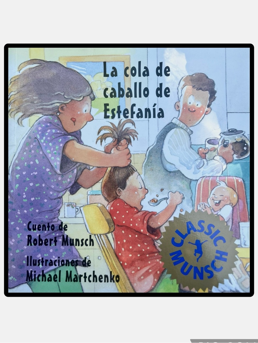 BUNDLE & SAVE🎉 La cola de caballo de Estefanía by Robert Munsch SPANISH Book